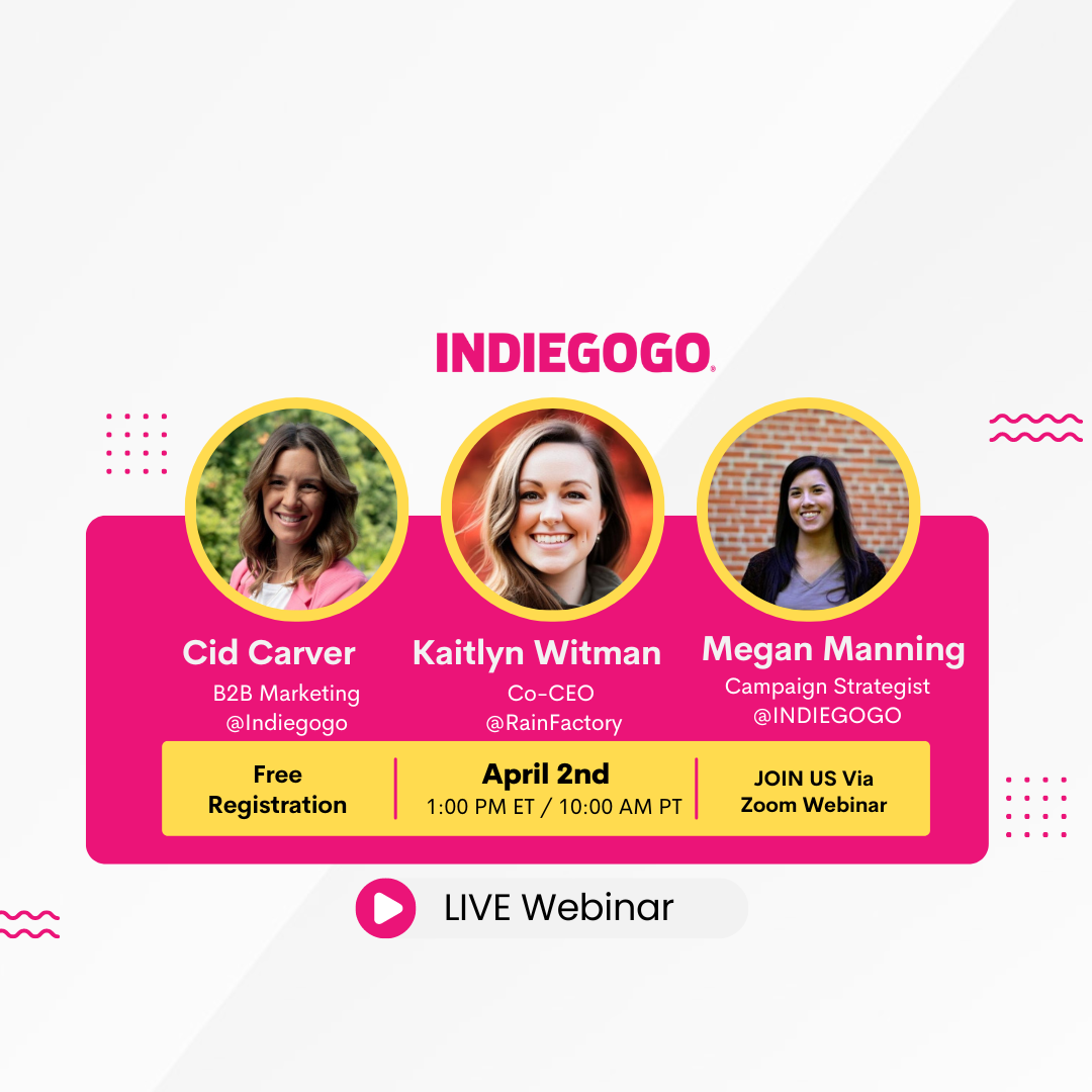 Indiegogo Decoded: Build A High Converting Campaign Page!